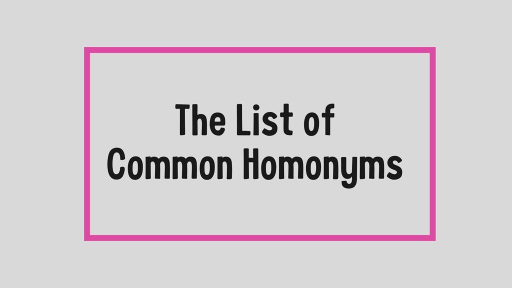 The List of Common Homonyms-min