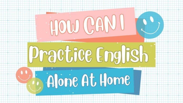 How can I Practice Speaking English Alone at home quick exercises