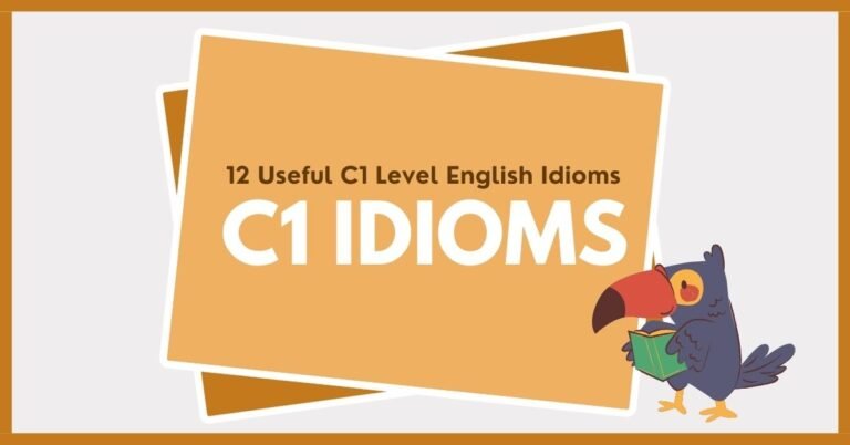 C1 Idioms List 12 Useful C1 Level English Idioms-min