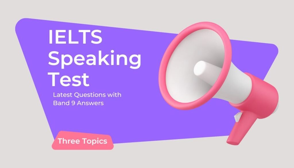 9 Band: IELTS Speaking Questions 2024 With Answers