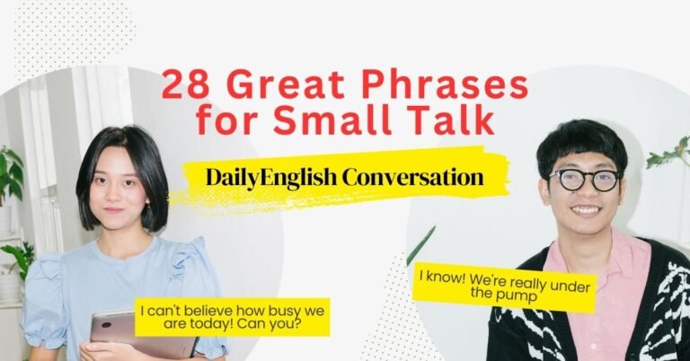28 Great Phrases for Small Talk Daily English Conversation Sentences