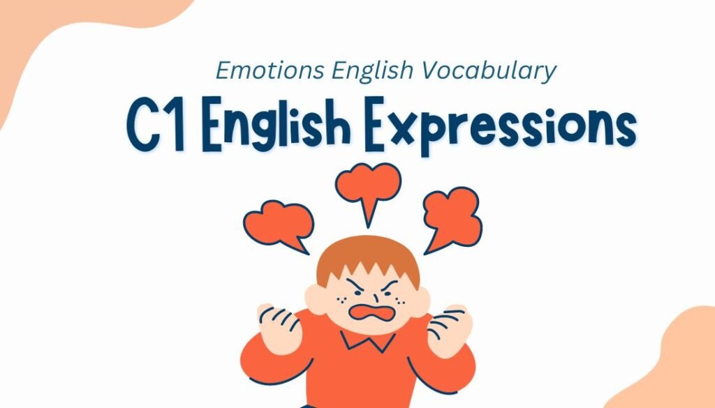 C1 English Expressions Emotions English Vocabulary