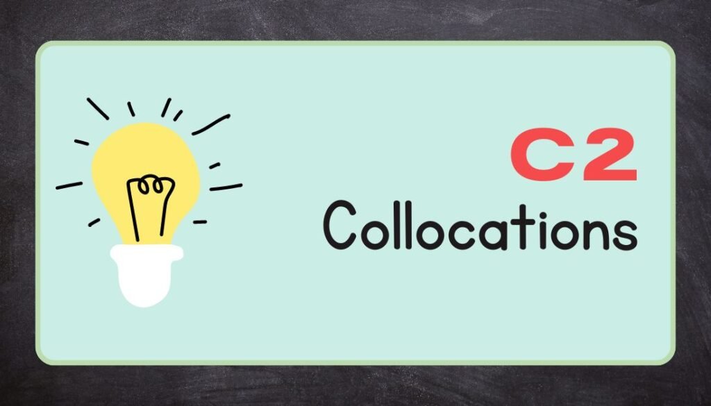 Collocations Words c2 vocabulary 