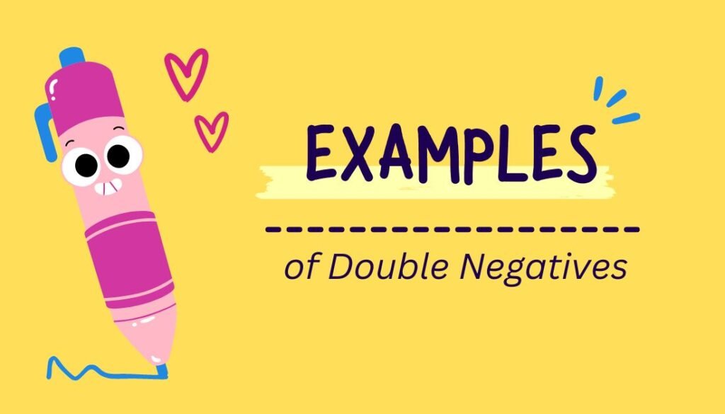 Double Negatives: Basic Rules of Speaking English