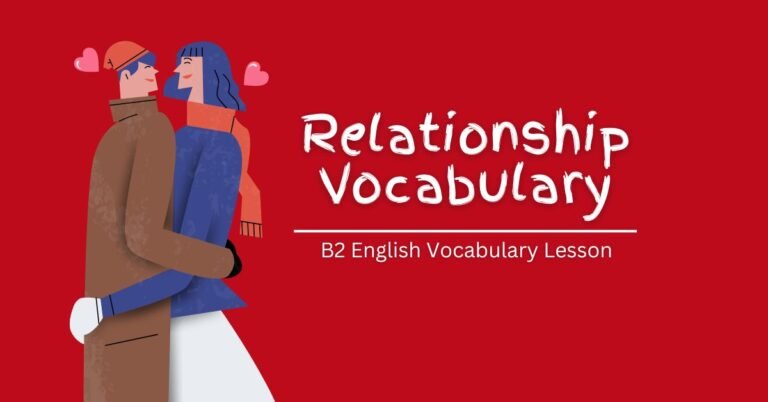 Relationship Vocabulary B2 English Vocabulary Lesson