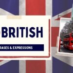 20 British Phrases And Expressions