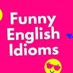 funny english idioms