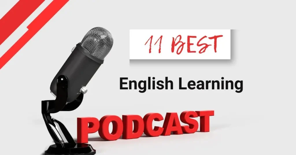 this is the list of 11 Best English Learning Podcast in 2024