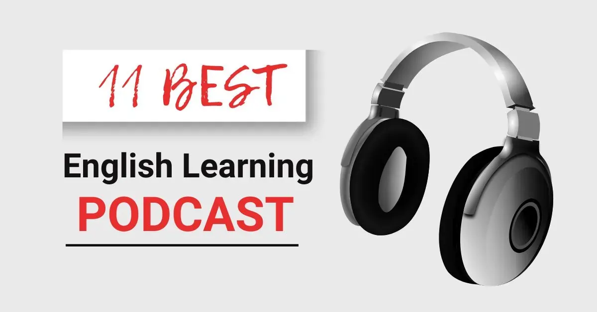 11 Best English Learning Podcast