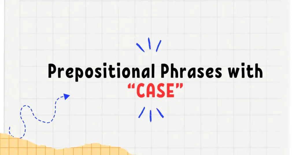 14 Prepositional Phrases with CASE