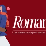 45 Romantic English Words