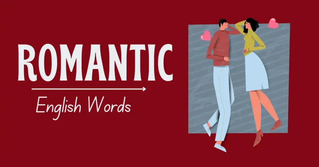 45 Romantic English Words