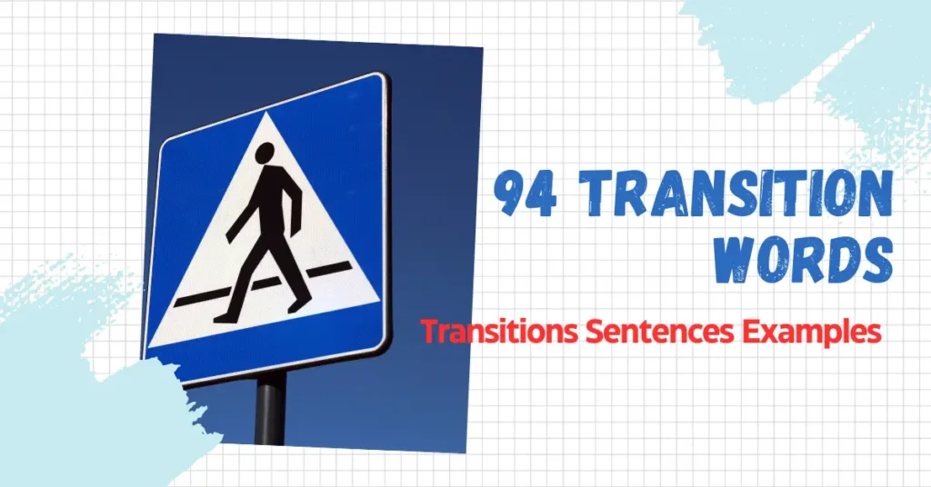 94 Transition Words - Transitions Sentences Examples 