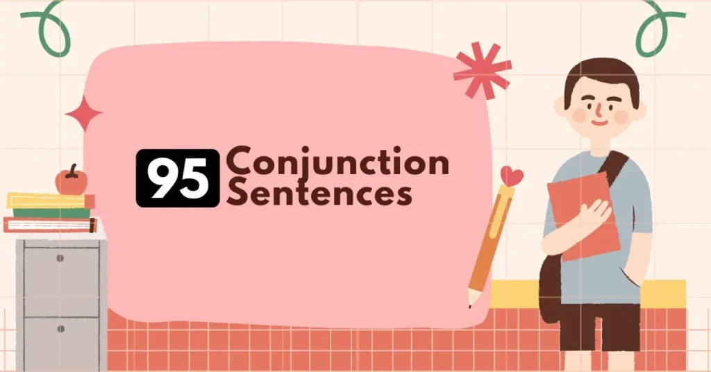 95 Conjunction Sentences examples