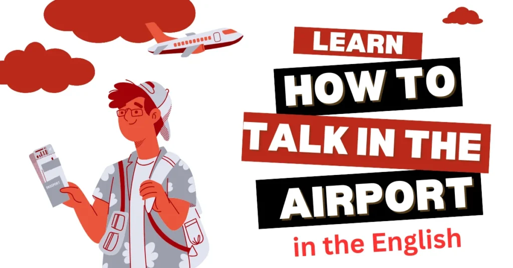 Airport Vocabulary: How to Speak and Navigate at the Airport