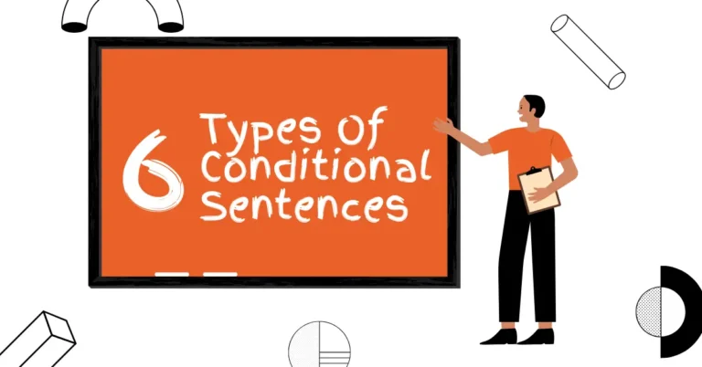 6 Types of Conditional Sentences in English | Examples/use