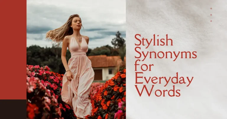 Stylish Synonyms for Everyday Words