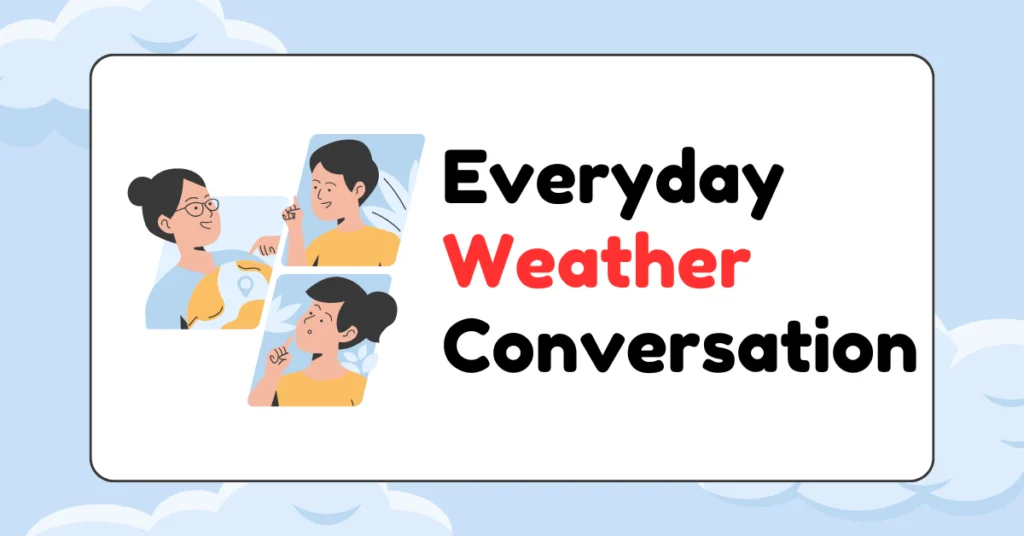 Everyday Weather Conversation- Practice English Like a Pro