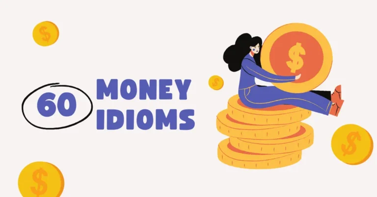 60 Money Idioms - Meanings & Examples