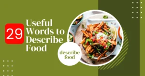 29 Useful Words to Describe Food