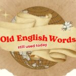 82 old english words still used today