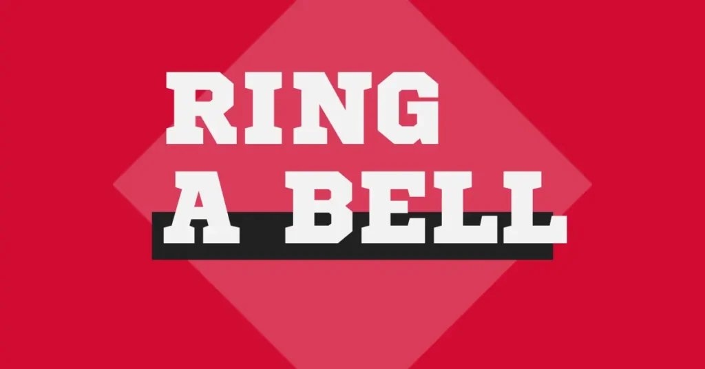 5 Phrases for Forgetting to Do Something - ring a bell meaning