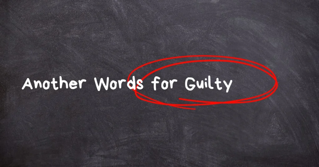 20 Another Words for Guilty