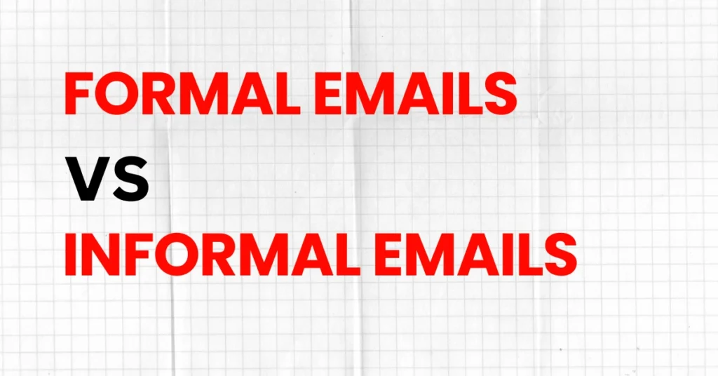 Difference Between Formal vs. Informal Emails