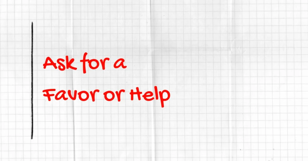 How to Ask for a Favor or Help