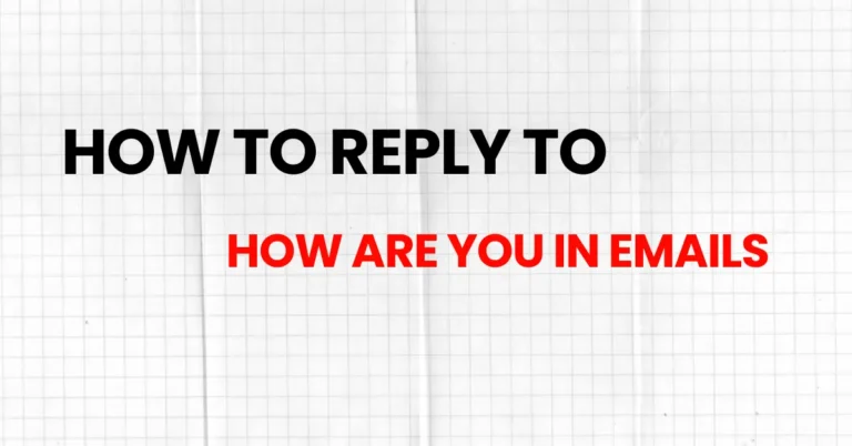 How to reply to HOW ARE YOU in emails