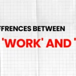 Understanding the Differences Between 'Work' and 'Job'