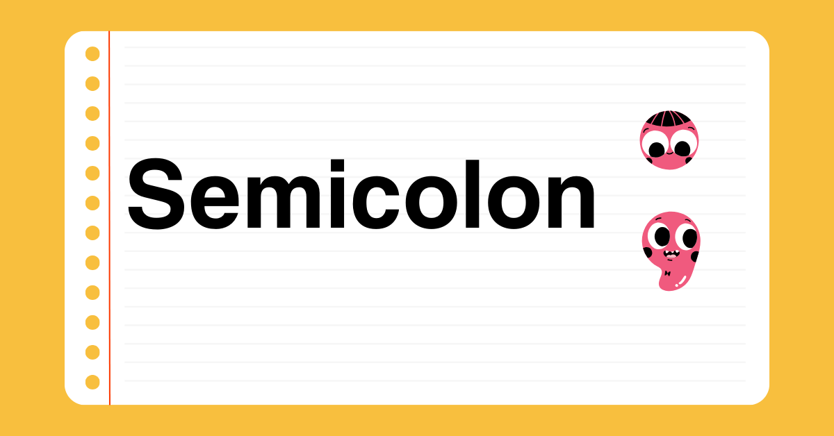 Vocabulary 2 what is Semicolon